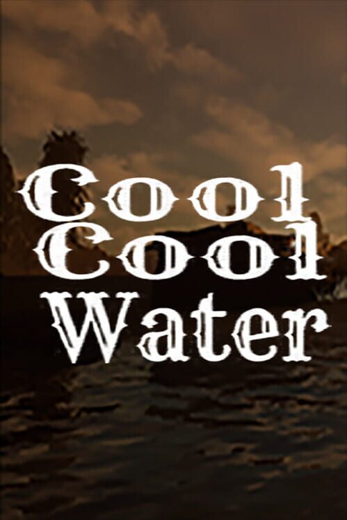 Cool Cool Water
