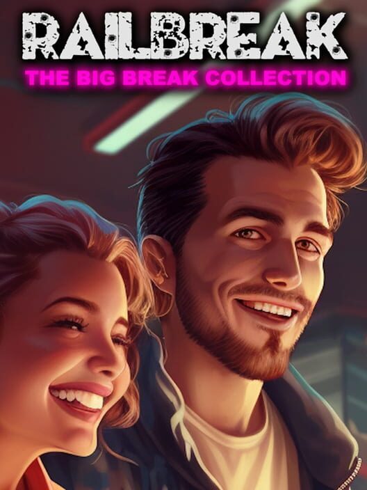 Railbreak: The Big Break Collection