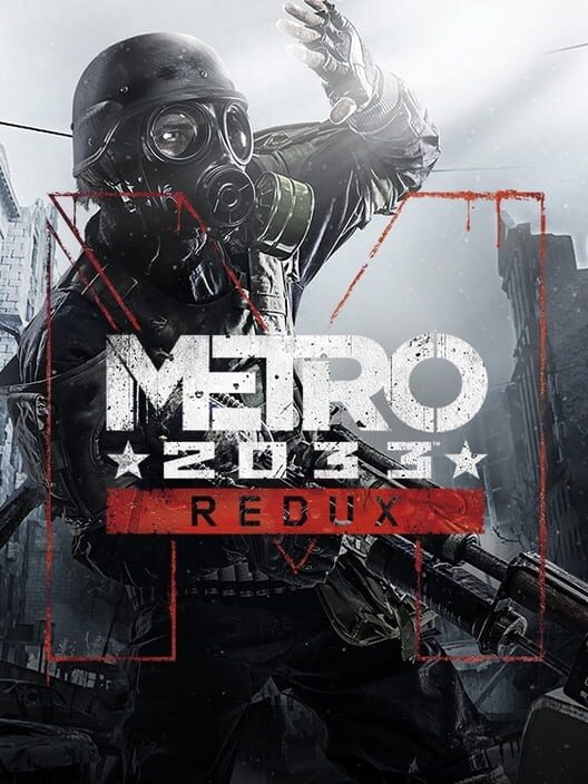 Metro 2033 Redux