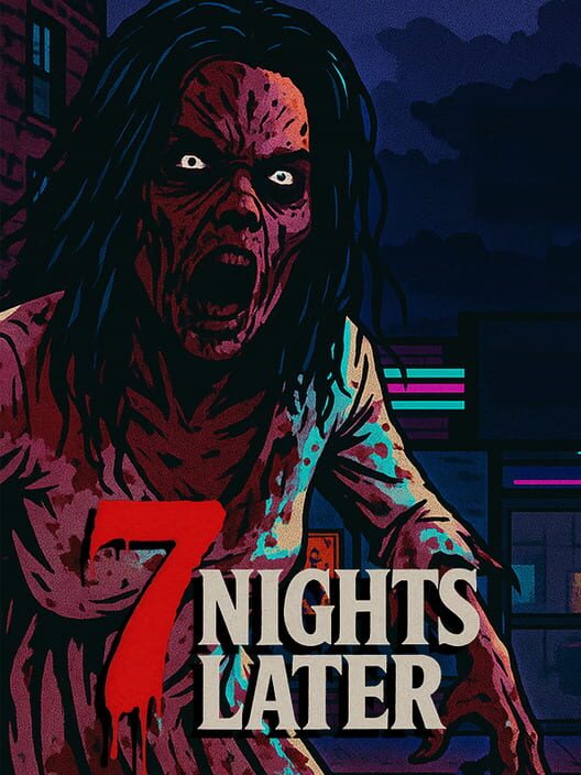 7 Nights Later
