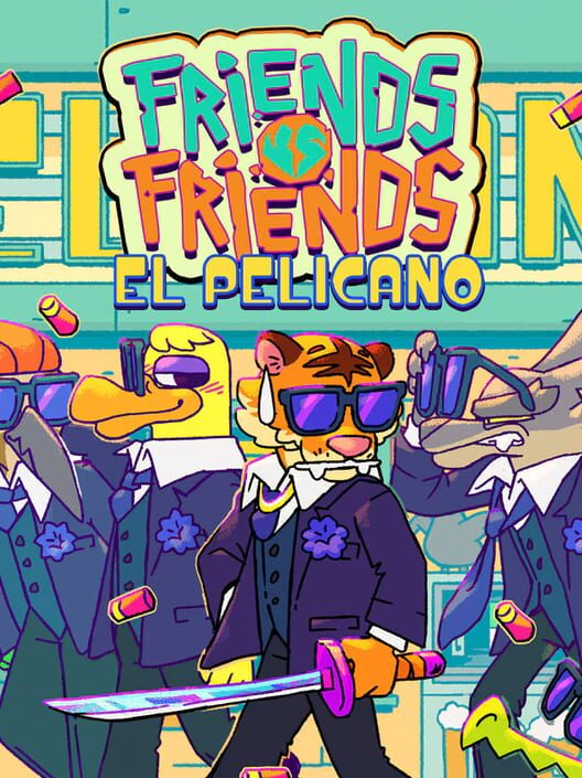 Friends vs. Friends: El Pelicano