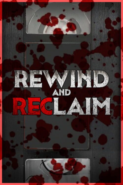 Rewind And Reclaim