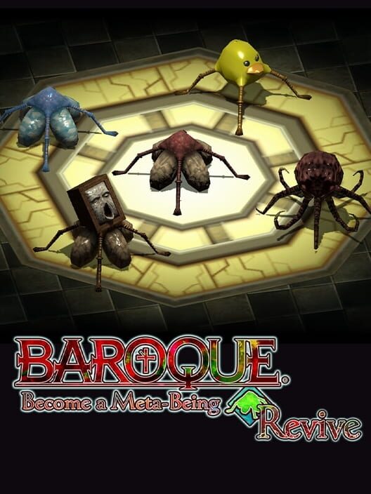 Baroque: Become a Meta-Being Revive