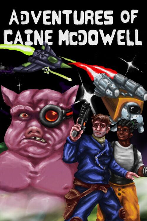 Adventures of Caine McDowell: The Porkian Encounter