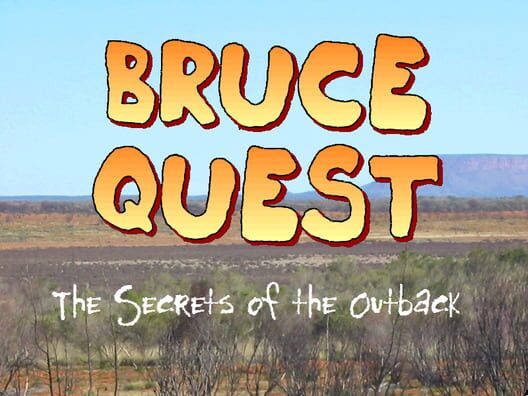 Bruce Quest: The Secrets of the Outback