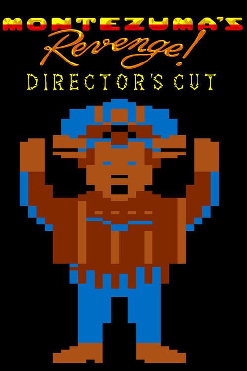 Montezuma's Revenge: Director's Cut