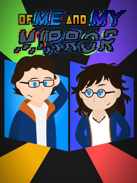 Of Me and My Mirror