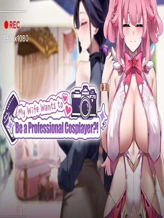 My Wife Wants to Be a Professional Cosplayer?!