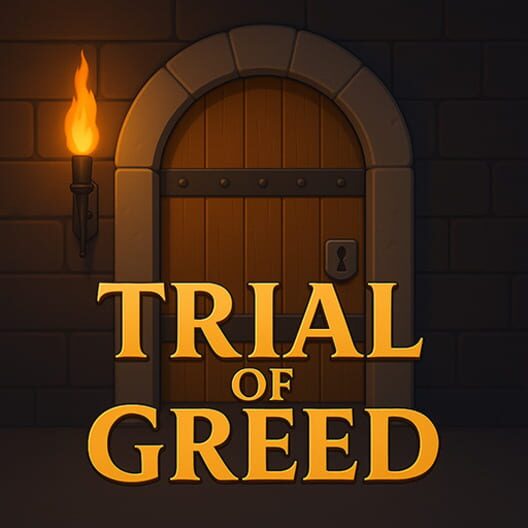 Trial of Greed