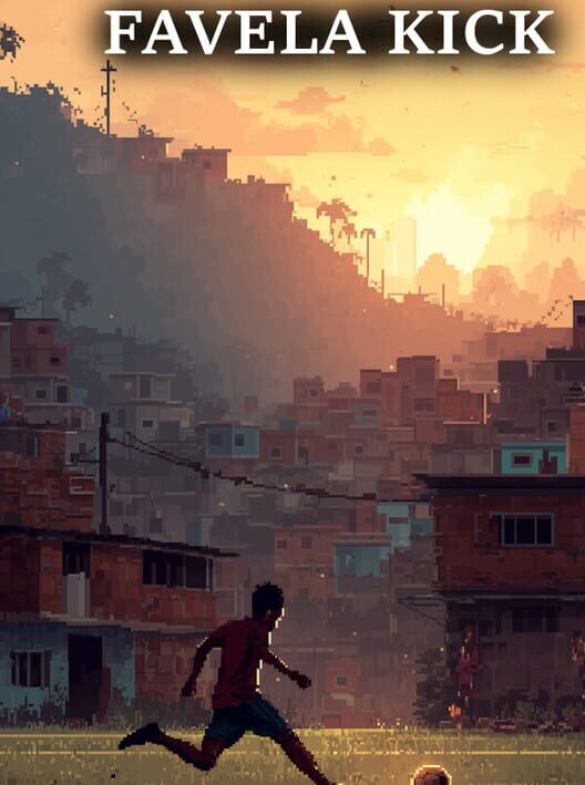 Favela Kick: The Final Goal