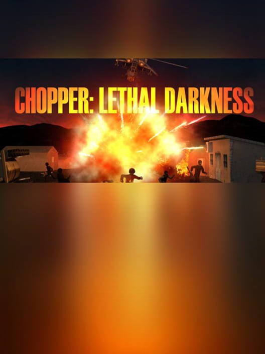 Chopper: Lethal darkness