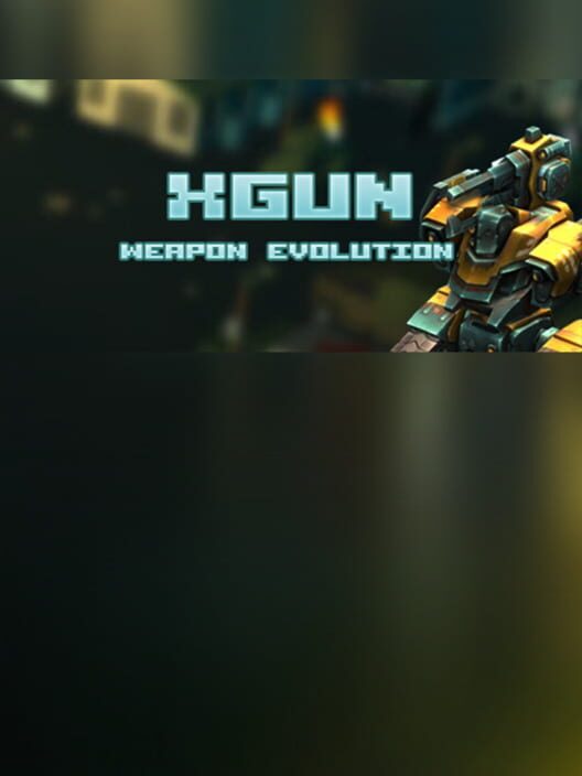 XGun-Weapon Evolution