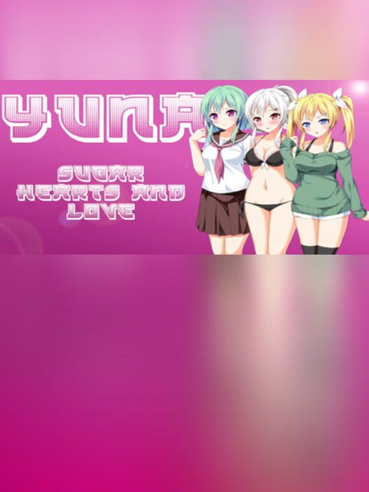 Yuna: Sugar hearts and Love
