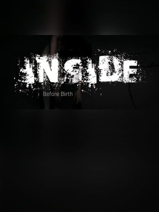 Inside: Before Birth