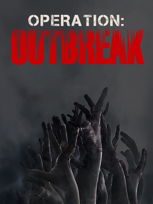 Operation: Outbreak