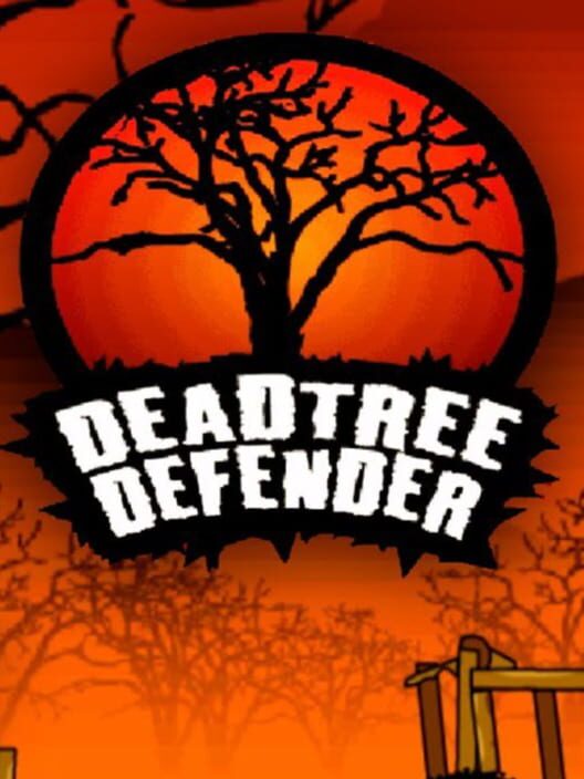 Dead Tree Defender