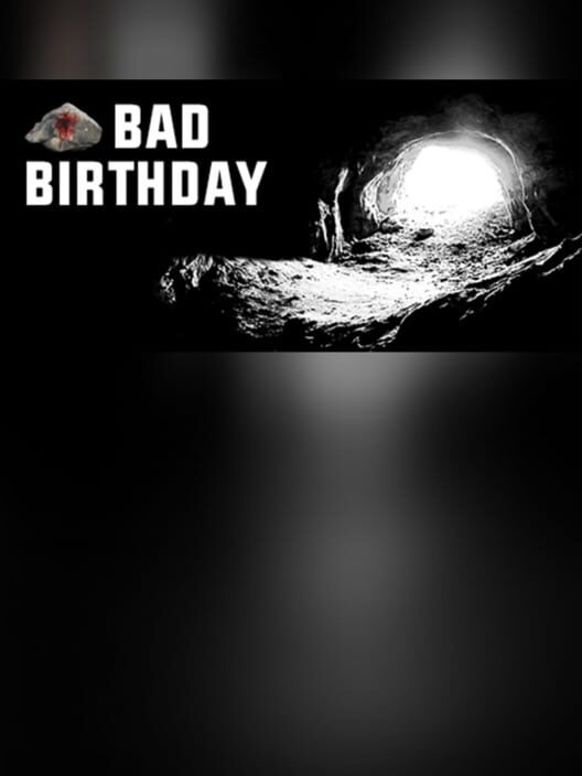 Bad birthday