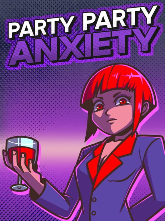 Party Party Anxiety!
