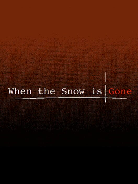 When The Snow is Gone