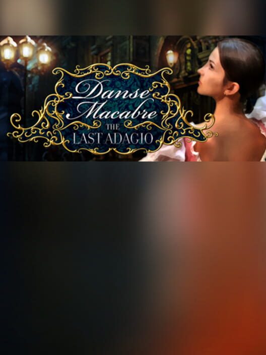 Danse Macabre: The Last Adagio - Collector's Edition