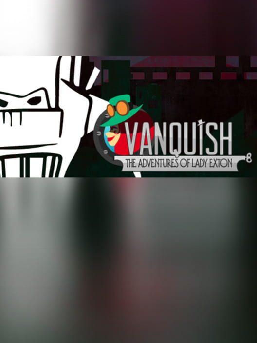 Vanquish: The Adventures of Lady Exton