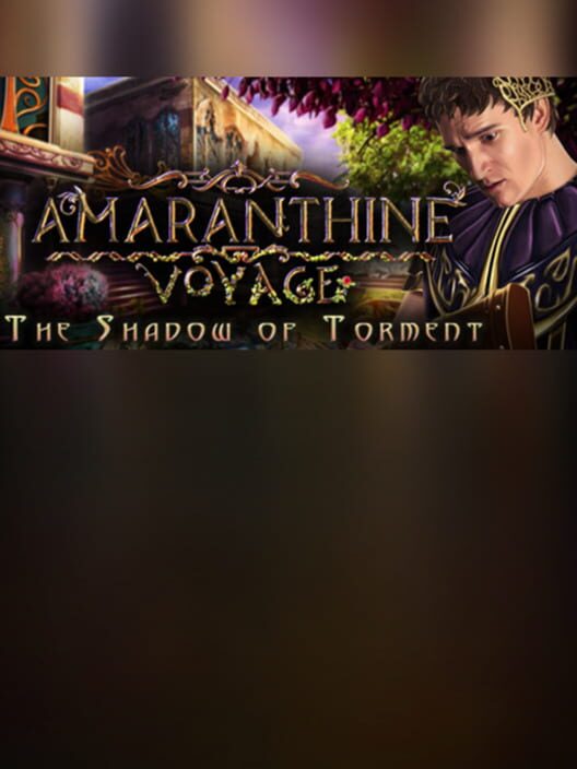 Amaranthine Voyage: The Shadow of Torment - Collector's Edition