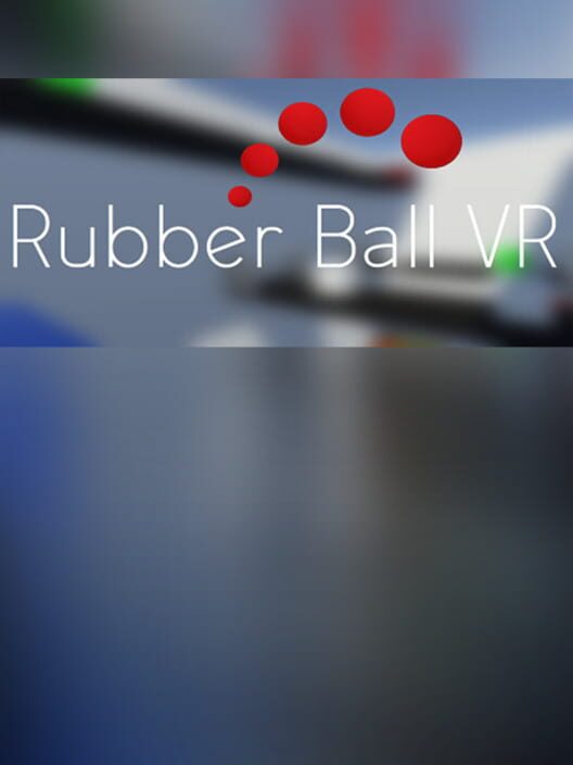 Rubber Ball VR