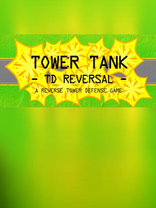Tower Tank: TD Reversal
