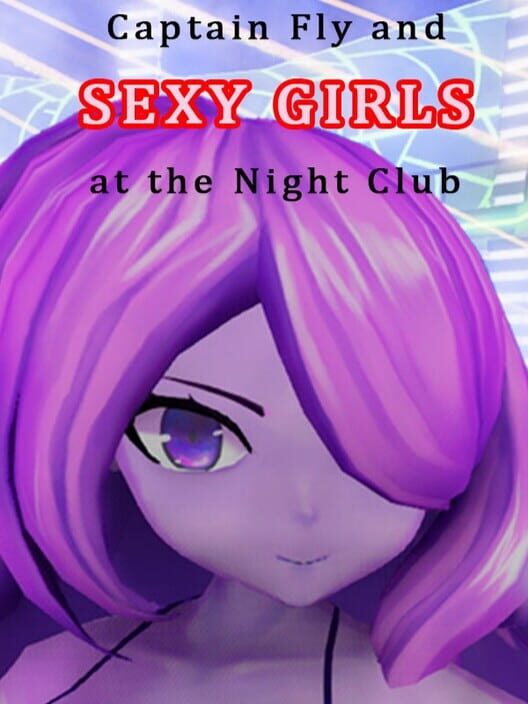 Captain Fly and Sexy Girls at the Night Club