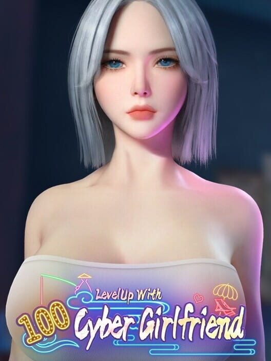 Levelup With 100 Cyber Girlfriend