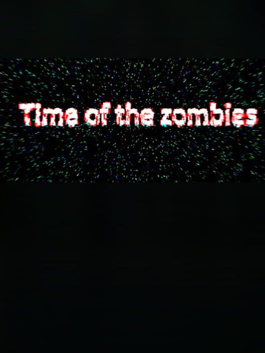Time of the Zombies