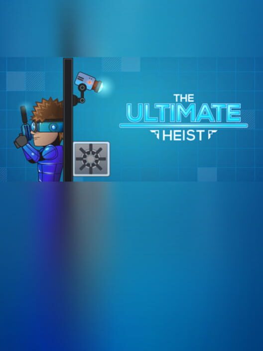 The Ultimate Heist