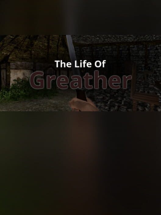 The Life of Greather