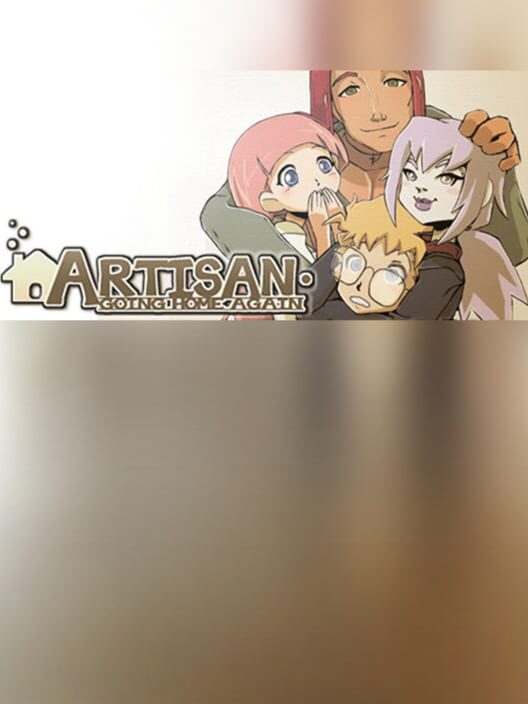 Artisan: Going Home Again