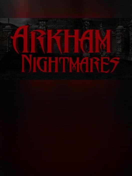 Arkham Nightmares