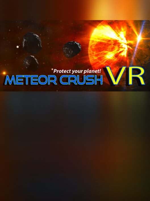 Meteor Crush VR