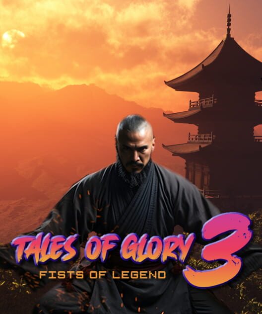 Tales Of Glory 3 : Fists of Legend