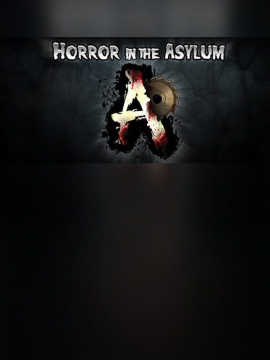 Horror in the Asylum
