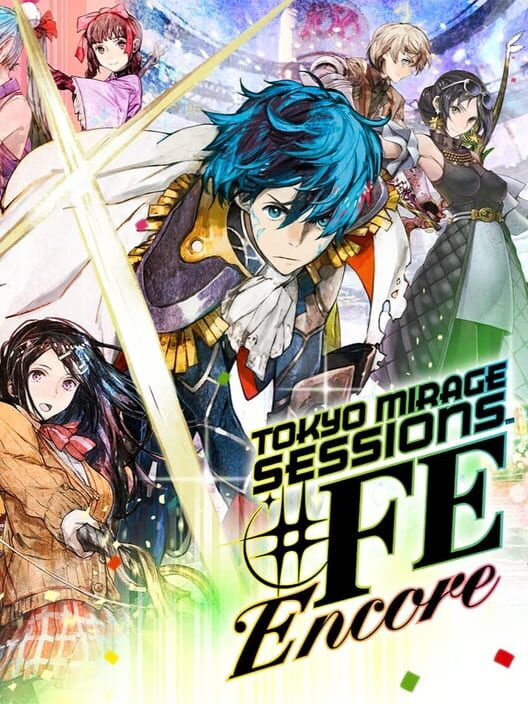 Tokyo Mirage Sessions #FE Encore