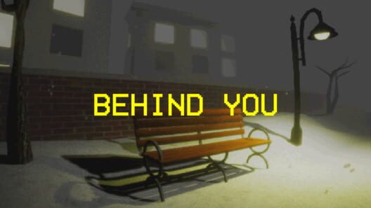 Behind You