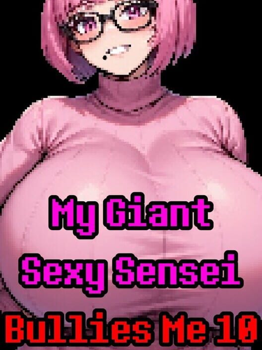 My Giant Sexy Sensei Bullies Me 10