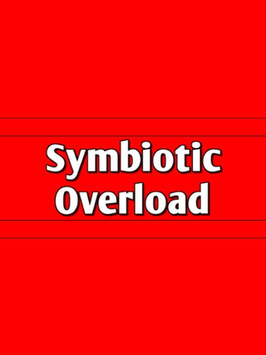 Symbiotic Overload