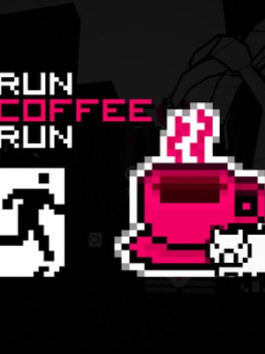 Run Coffee Run