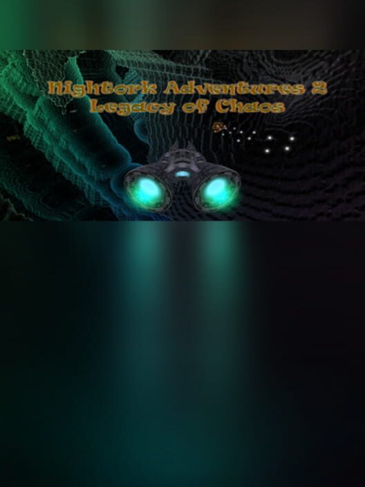 Nightork Adventures 2: Legacy of Chaos