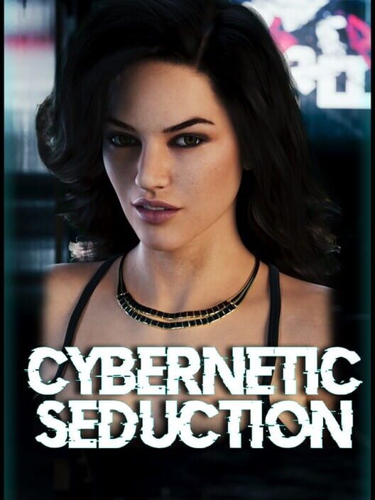Cybernetic Seduction: Season 1