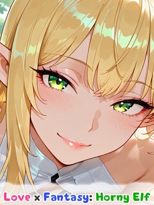 Love x Fantasy: Horny Elf