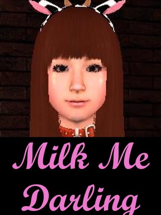 Milk Me Darling