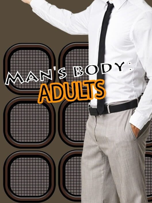 Man's Body: For Adults