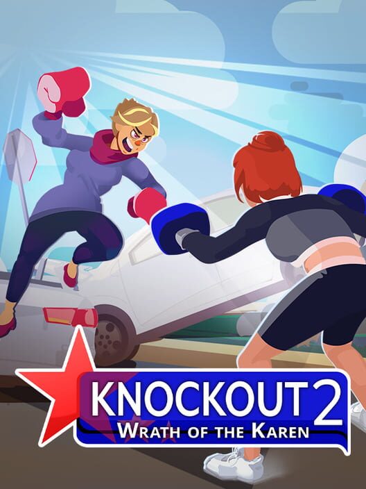 Knockout 2: Wrath of the Karen