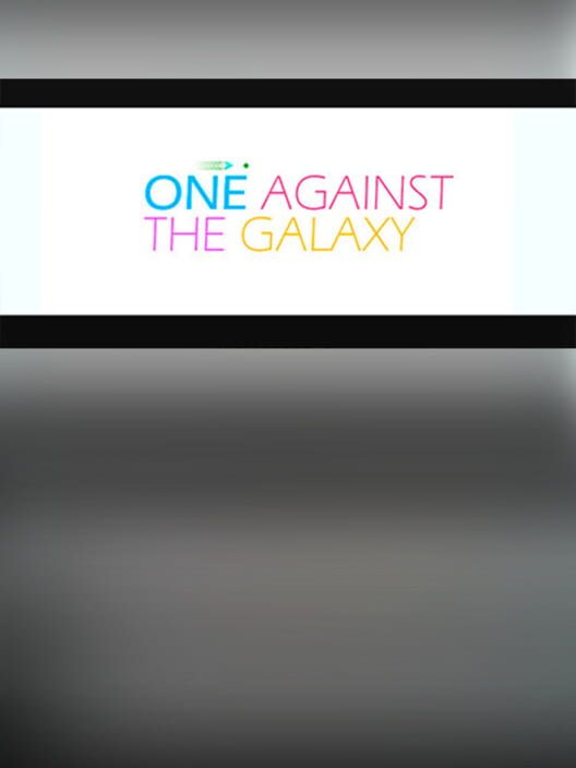 One Against the Galaxy